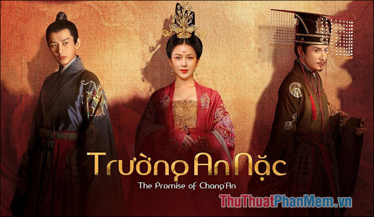 Trường An Nặc – The Promise of Chang’an (2020)
