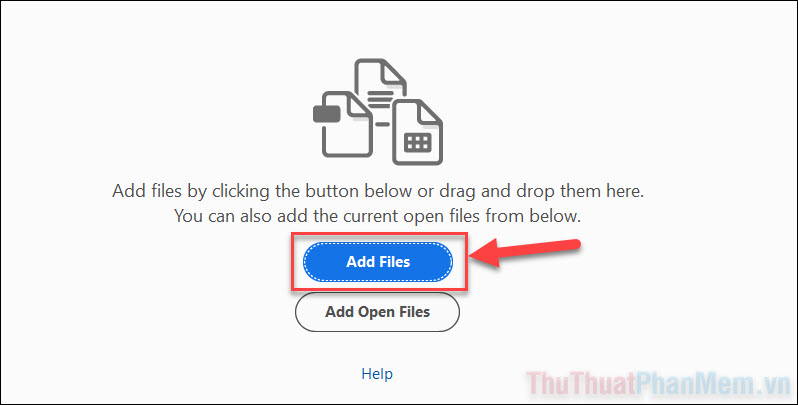 Nhấn Add Files để thêm file PDF mà bạn muốn gộp