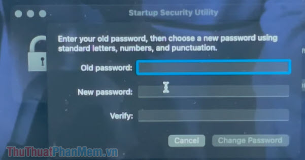 Nhập cả Mật khẩu hiện tại  (Old Password), Mật khẩu mới (New Password) và Xác nhận (Verify)