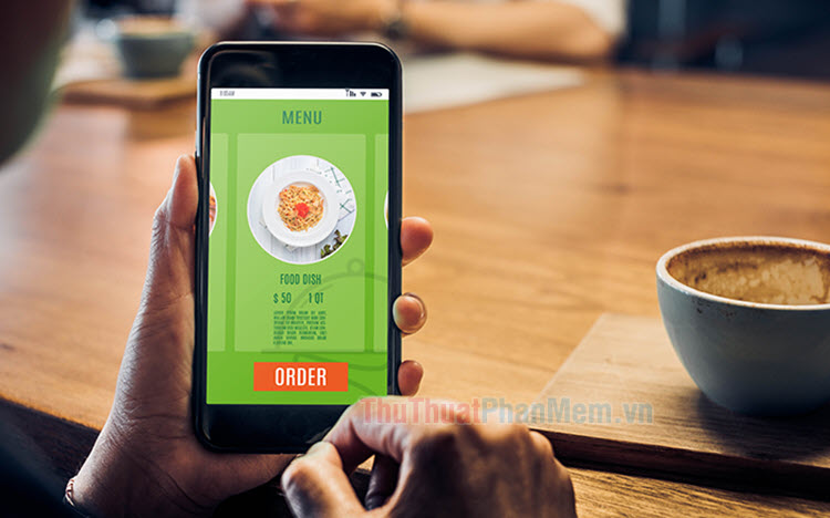 Top 10 App đặt đồ ăn nhanh và tốt nhất 2022