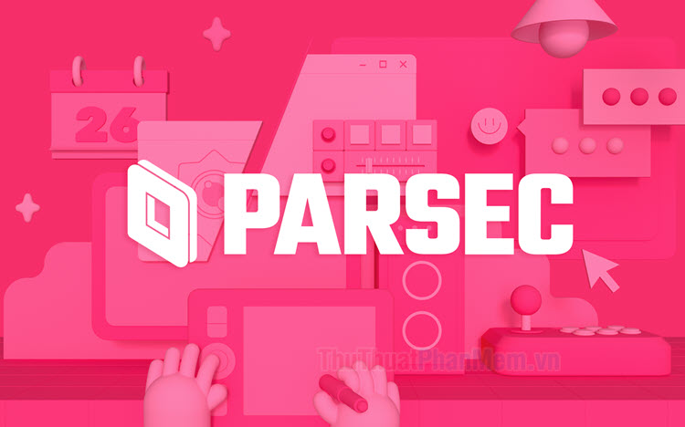 Cách sử dụng Parsec - Phần mềm điều khiển máy tính cực nhanh và mượt