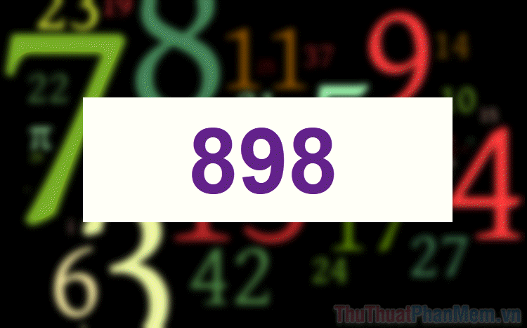 Số 898 có nghĩa là gì trong tình yêu?