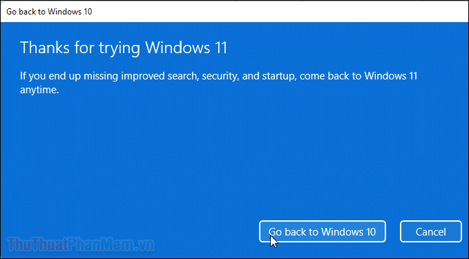 Nhấp vào Go back to Windows 10